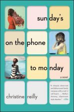 Sundays On The Phone To Monday A Novel