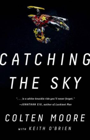 Catching The Sky by Colten Moore