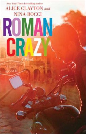 Roman Crazy by Alice Clayton