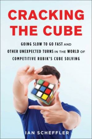 Cracking The Cube by Ian Scheffler