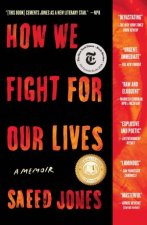 How We Fight for Our Lives A Memoir