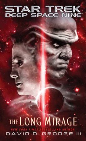 Star Trek Deep Space Nine: The Long Mirage by David R. George