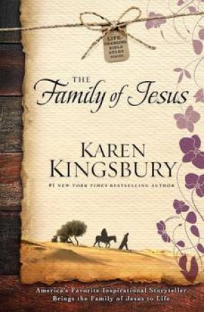 The Family Of Jesus by Karen Kingsbury