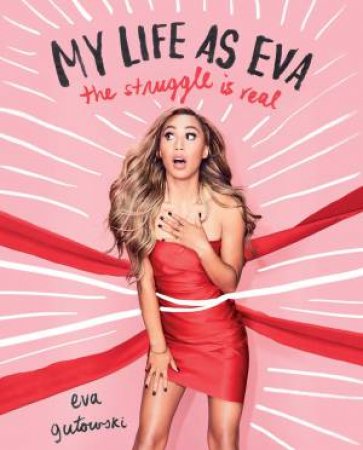 My Life As Eva by Eva Gutowski