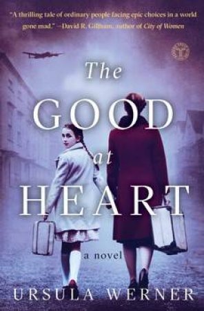 The Good At Heart by Ursula Werner