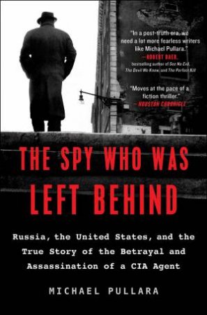 Spy Who Was Left Behind by Michael Pullara