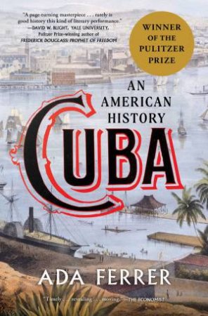 Cuba: An American History by Dr. Ada Ferrer 