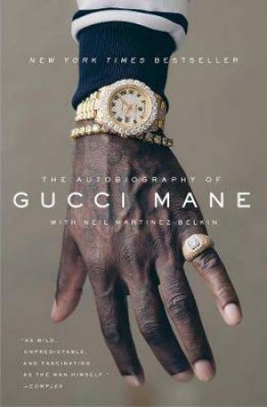 The Autobiography Of Gucci Mane by Gucci Mane