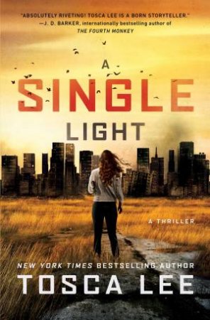 Single Light: A Thriller by Tosca Lee