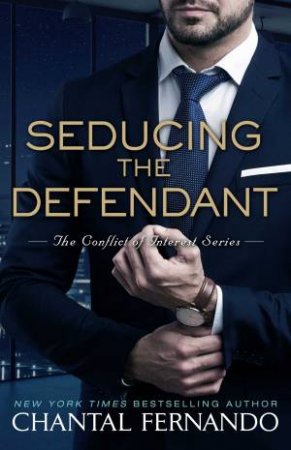 Seducing The Defendant by Chantal Fernando