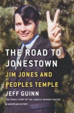 Road To Jonestown Jim Jones And Peoples Temple