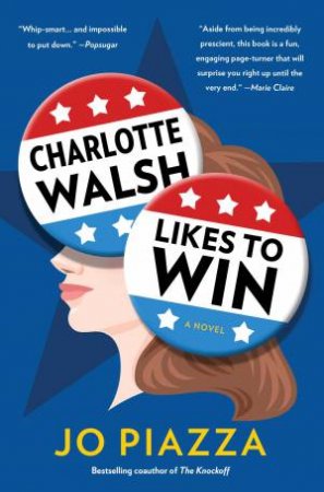 Charlotte Walsh Likes To Win by Jo Piazza