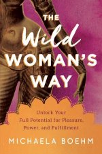 The Wild Womans Way