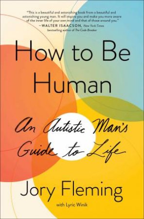 How To Be Human by Jory Fleming & Lyric Winik
