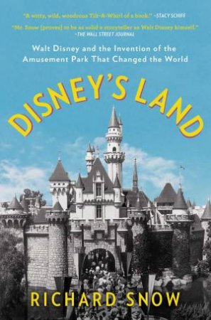 Disney's Land by Richard Snow