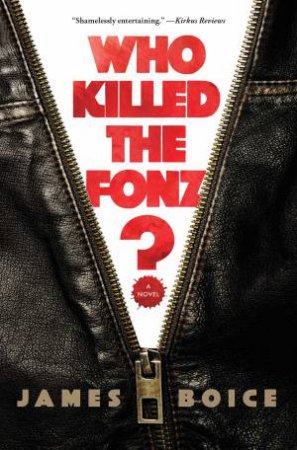Who Killed The Fonz? by James Boice