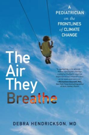 The Air They Breathe by Debra Hendrickson