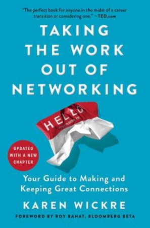 Taking The Work Out Of Networking by Karen Wickre