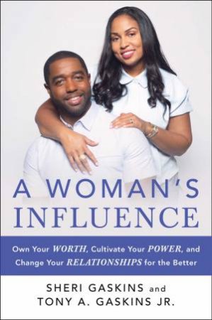 A Woman's Influence by Tony A. Gaskins