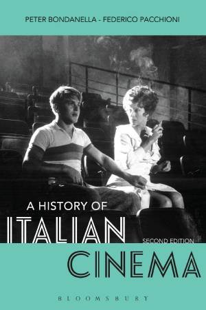 A History of Italian Cinema by Peter Bondanella & Federico Pacchioni