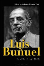 Luis Bunuel A Life In Letters