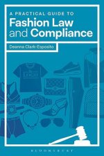 A Practical Guide To Fashion Law And Compliance