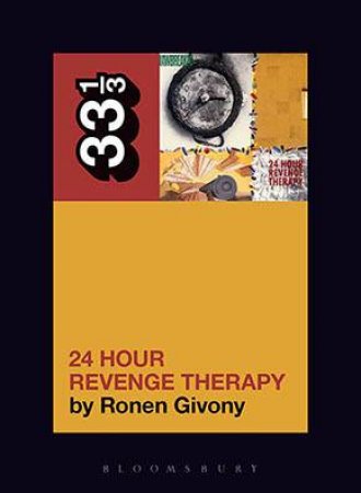 Jawbreaker's 24 Hour Revenge Therapy by Ronen Givony