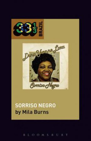 Dona Ivone Lara's Sorriso Negro by Mila Burns