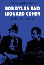 Bob Dylan And Leonard Cohen Deaths And Entrances