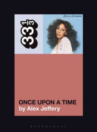 Donna Summer's Once Upon A Time by Alex Jeffery