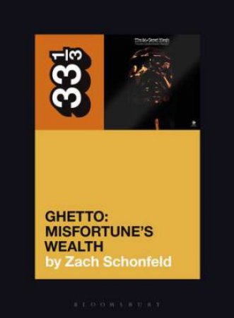 24-Carat Black's Ghetto: Misfortune's Wealth by Zach Schonfeld