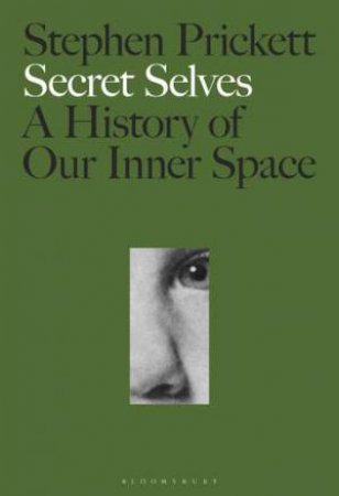 Secret Selves by Stephen Prickett