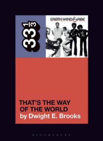 Earth, Wind & Fire's That's The Way Of The World by Dwight E. Brooks