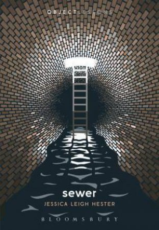 Sewer by Jessica Leigh Hester