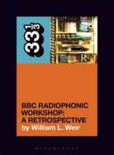 BBC Radiophonic Workshops BBC Radiophonic Workshop  A Retrospective