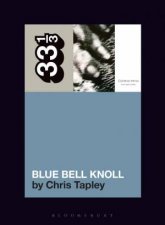 Cocteau Twins Blue Bell Knoll