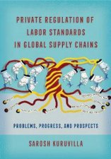 Private Regulation of Labor Standards in Global Supply Chains