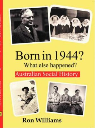 Born In 1944? by Ron Williams