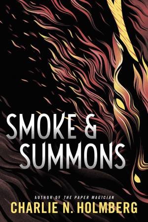 Smoke And Summons by Charlie N. Holmberg