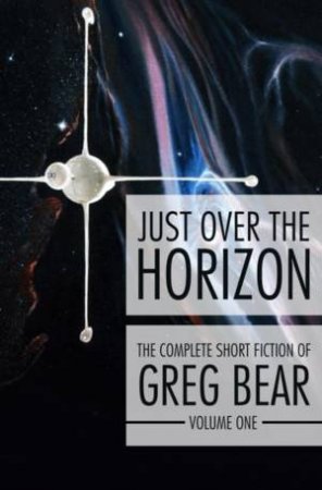 Just Over the Horizon by Greg Bear