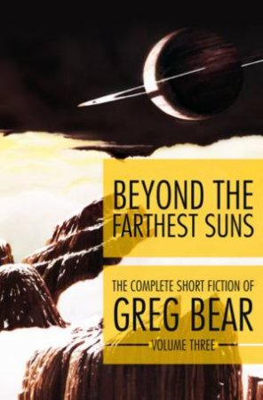 Beyond The Farthest Suns by Greg Bear