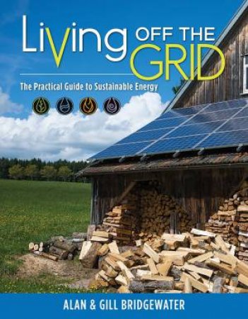 Living Off The Grid by Alan Bridgewater & Gill Bridgewater
