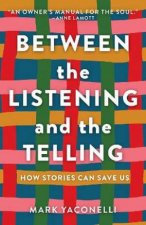Between The Listening And The Telling