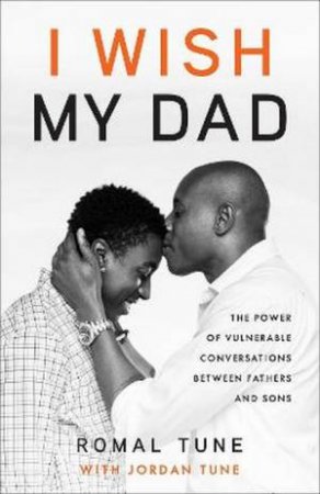 I Wish My Dad by Romal Tune & Jordan Tune