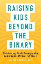 Raising Kids beyond the Binary