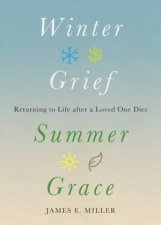 Winter Grief Summer Grace