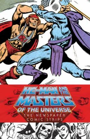 He-Man And The Masters Of The Universe The Newspaper Comic Strips by James;Weber, Chris;Willson, Chris; Shull