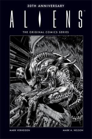 Aliens: The Original Comics Series (30th Anniversary Edition) by Mark Verheiden