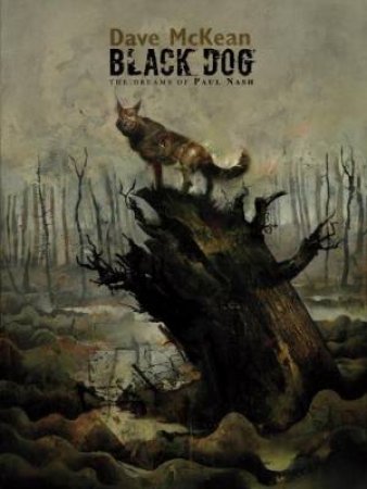 Black Dog The Dreams Of Paul Nash Limited Edition by Dave McKean