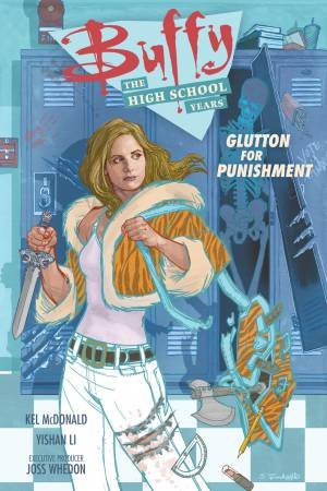 Buffy: The High School Years: Glutton For Punishment by Kel McDonald